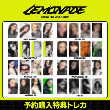 ［予約商品］Aespa 2nd Album Lemonade 韓国店舗別予約購入特典トレカ (AppleMusic, Everline, KakaoTalk, Ktown4U, MakeStar, WeverseShop, Withmuu, YES24)