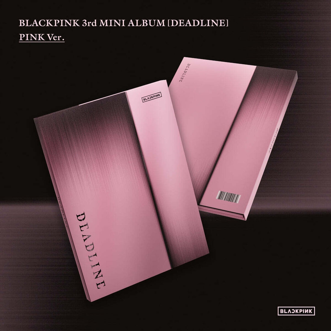 BLACKPINK 3rd Mini Album DEADLINE (Black ver. / Pink ver.)